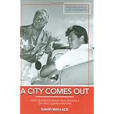 A City Comes Out: The Gay and Lesbian History of Palm Springs