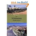 Das Toskana RadReiseBuch. Ein Fahrrad-Tourenf�hrer. 1800 km Streckennetz, exakte H�henprofile, Serviceteil mit Tipps und Adressen