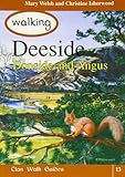 Walking Deeside, Donside and Angus