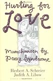 Hurting for Love: Munchausen by Proxy Syndrome