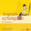Englisch schimpfen . Ein Sprachkurs. Mit W�rterbuch im Booklet.