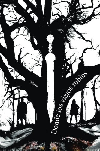 Donde los viejos robles (Spanish Edition)