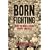 Born Fighting: How the Scots-Irish Shaped America