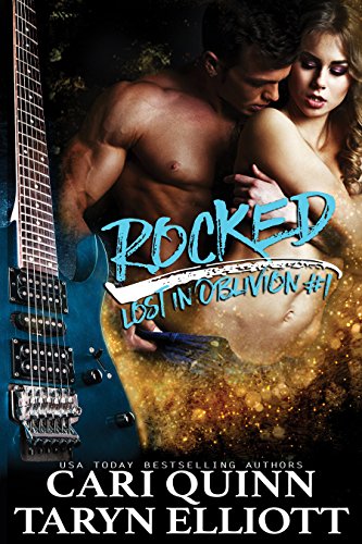 Rocked (Rockstar Romance) (Lost in Oblivion Book 1)