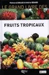 Le grand livre des Fruits Tropicaux