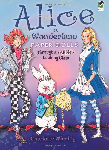 Alice in Wonderland Paper Dolls: Through an All New Looking Glass (English and English Edition)