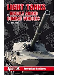 Book: Light Tanks and Heavily Armed Combat Vehicles: Recognition Handbook - Histoire and Collections