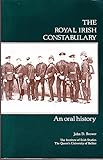 The Royal Irish Constabulary : an oral history