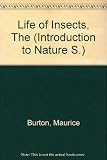 The life of insects : a simple introduction to the way insects live and behave for younger readers [with] special reference and projects section