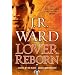 Lover Reborn: A Novel of the Black Dagger Brotherhood