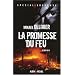 La promesse du feu