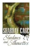 Shadows and Silhouettes Shadows and Silhouettes