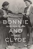 Bonnie and Clyde: The Lives Behind the Legend (John MacRae Books)