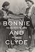 Bonnie and Clyde: The Lives Behind the Legend (John MacRae Books)