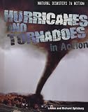 Hurricanes and Tornadoes in Action (Natural Disasters in Action)