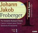 Johann Jakob Froberger: The Complete Keyboard Works, Volume 1
