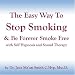 The Easy Way to Stop Smoking & Be Forever Smoke Free with Self Hypnosis & Sound Therapy