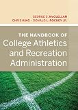 The handbook of college athletics and recreation administration