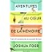 Aventures au coeur de la m�moire