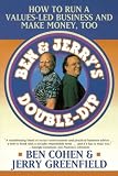 Ben & Jerry's Double-Dip: How to Run a Values-Led Business and Make Money, Too