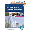 Kompaktwissen Bankbetriebslehre. Lehr-/Fachbuch