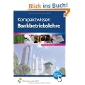 Kompaktwissen Bankbetriebslehre. Lehr-/Fachbuch