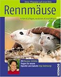 Rennmaeuse halten & pflegen, verstehen & beschaeftigen: Mit Kosmos-Infoline