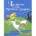 LA CHEVRE DE MONSIEUR SEGUIN (Collection ""Les p'tits classiques"")