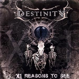 Destinity- XI Resons to See