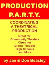 Click to Download Free Kindle Book -> Production P.A.R.T.Y. - Coordinating a Theatrical Production