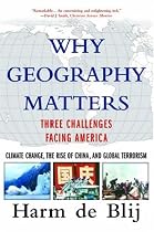 Why Geography Matters: Three Challenges Facing America: Climate Change, the Rise of China, and Global Terrorism