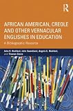 African American, Creole and other vernacular Englishes in education : a bibliographic resource