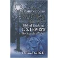 A Family Guide to Narnia (Biblical Truths in C.S. Lewis's the Chronicles of Narnia) (Paperback)