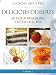 Delicious Desserts: 28 Mouthwatering Dessert Recipes Volume 2 (Dessert Recipes With Attitude)