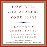 How Will You Measure Your Life?
