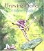Drawing Faeries: A Believer's Guide by Christopher Hart