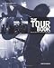 Tour Book: How To Get YOUR Music on the Road: How to Get Your Show on the Road