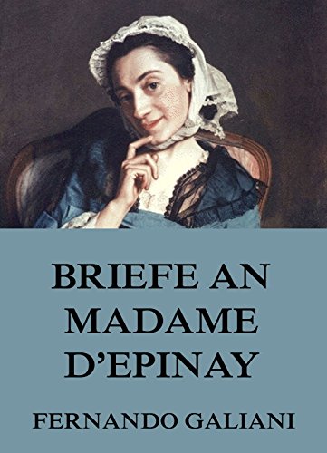 Briefe an Madame d'Epinay: Vollständige Ausgabe (German Edition)