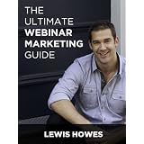 Ultimate Webinar Marketing Guide ~ Lewis Howes