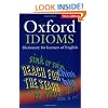 Oxford Idioms Dictionary for Learners of English (10,000+ Idioms) (ELT)