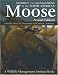 Ecology and Management of the North American Moose