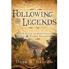 Following the Legends - A GPS Guide to Utah's Lost Mines and Hidden Treasures by  Dale Bascom