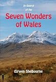 In search of the seven wonders of Wales