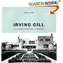 Irving Gill and the Architecture of Reform: A Study in Modernist Architectural Culture