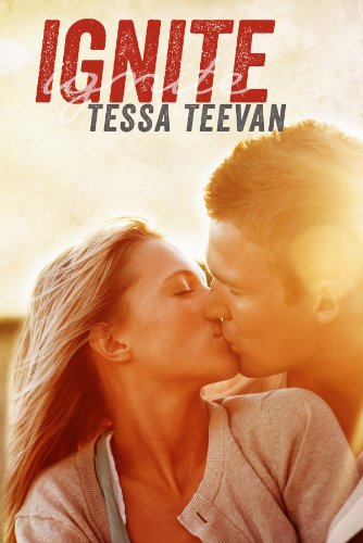 Ignite (Explosive) by Tessa Teevan