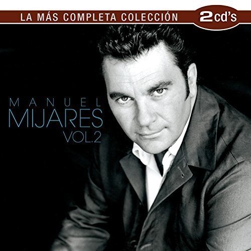 Mijares - La Mas Completa Coleccion 2 - Zortam Music
