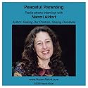 Peaceful Parenting: Naomi Aldort