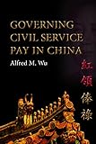 Governing civil service pay in China