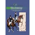 The Journey: A Dressage Training Compendium from USDF <i>Connection< i> by Various contributors