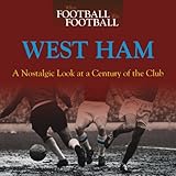 West Ham : a nostalgic look at a century of the club